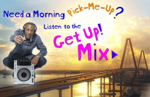 Early Morning? Click Here to Get Up! with DJ Dex!