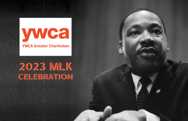 Join the YWCA Greater Charleston MLK Celebration – 1/8-16 Join the YWCA Greater Charleston MLK Celebration – 1/8-16