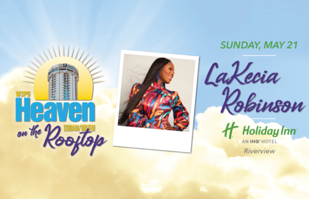 Heaven on the Rooftop: LaKecia Robinson – May 21